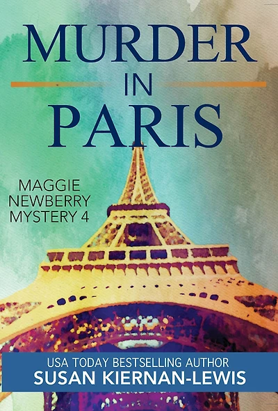 Murder in Paris: Book 4 of the Maggie Newberry Mysteries