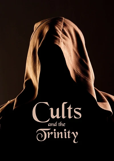 Cults and the Trinity