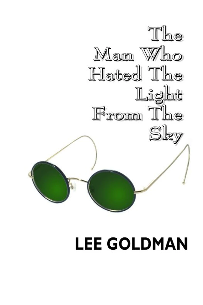 The Man Who Hated The Light From The Sky