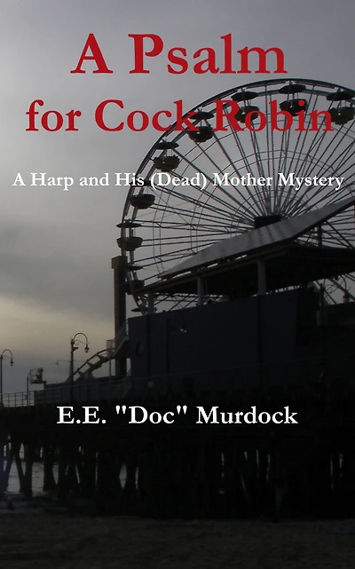 A Psalm for Cock Robin: Harp and His (Dead) Mother Mystery