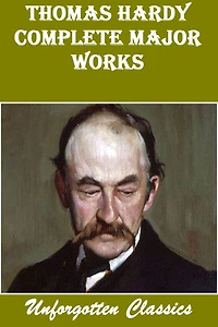THOMAS HARDY ~ 28 COMPLETE MAJOR WORKS
