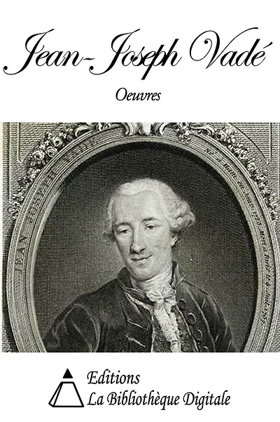Oeuvres de Jean-Joseph Vadé