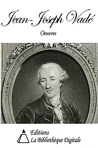 Oeuvres de Jean-Joseph Vadé