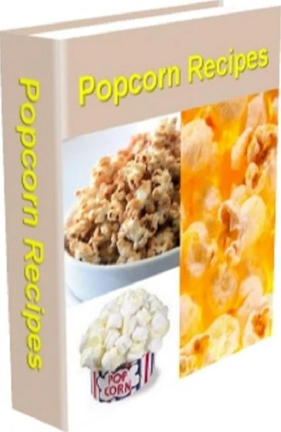 CookBook eBook on 108 Gourmet Popcorn Recipes - You'll have fun making delicious Popcoen to share with your friends and family!