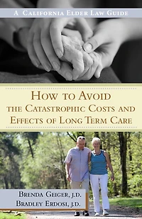 How to Avoid the Catastrophic Costs and Effects of Long Term Care