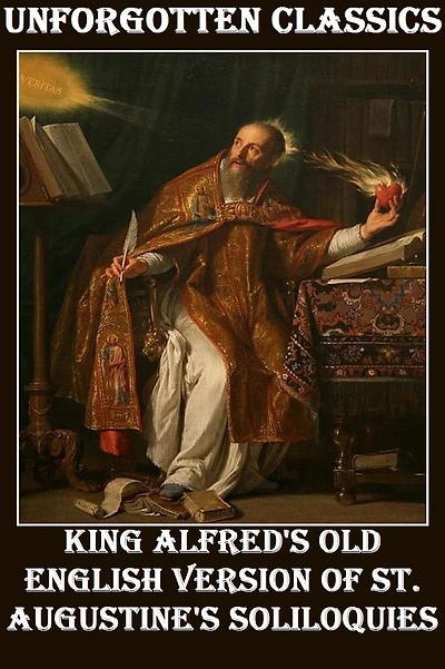 King Alfred's Old English Version of St. Augustine's Soliloquies