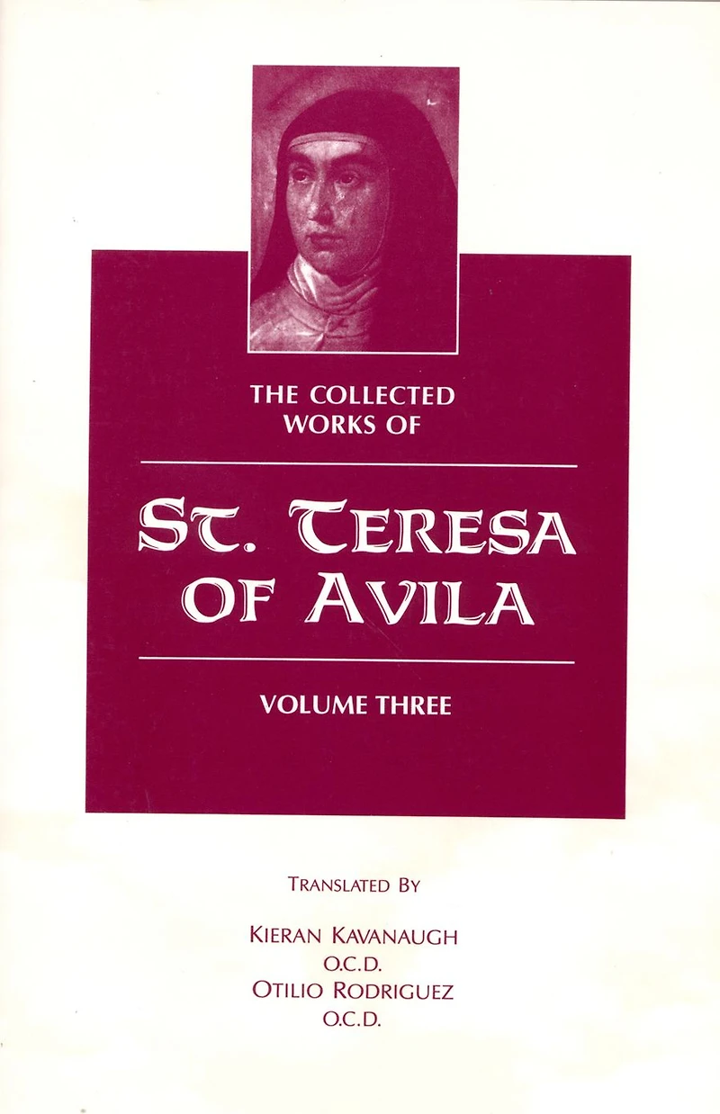 The Collected Works of St. Teresa of Avila Vol 3