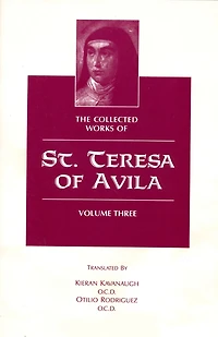 The Collected Works of St. Teresa of Avila Vol 3