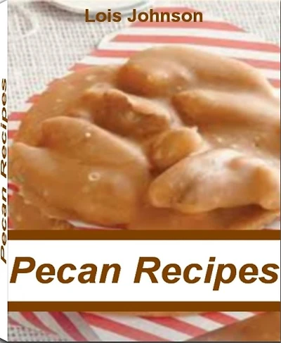Pecan Recipes: Get Great Ideas For Pecan Cookie Recipes, Candied Pecans Recipe, Pecan Bars Recipe, Pecan Pie and Much More