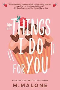 The Things I Do for You