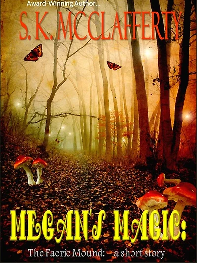 Megan's Magic: The Faerie Mound (Short Story)
