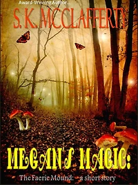 Megan's Magic: The Faerie Mound (Short Story)