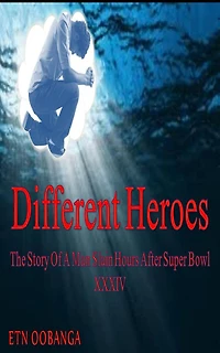 Different Heroes The Story Of A Man Slain Hours After Super Bowl XXXIV