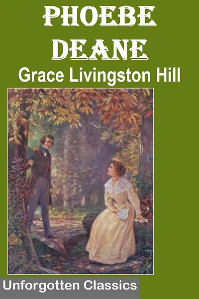 Phoebe Deane by Grace Livingston Hill