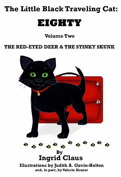 The Little Black Traveling Cat: EIGHTY - Volume Two - The Red-Eyed Deer & The Stinky Skunk