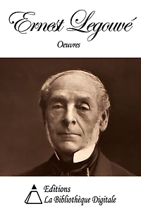 Oeuvres de Ernest Legouvé