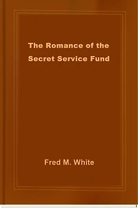 the Romance of Secret Service Fund