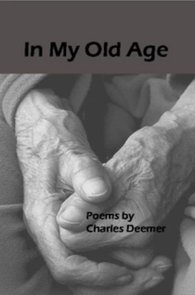 In My Old Age: Poems