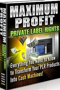 Make Money from Home eBook on Maximum Profit Private Label Rights - Unique Ideas And Strategies For Maximum PLR Profits
