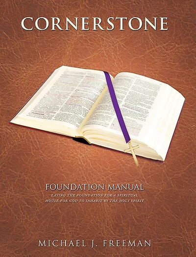 CORNERSTONE FOUNDATION MANUAL