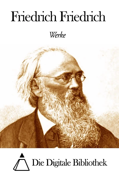 Werke von Friedrich Friedrich