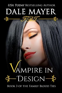 Vampire in Design: Book 3 of Family Blood Ties Series