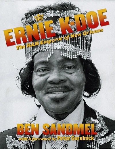 Ernie K-Doe: The R&B Emperor of New Orleans