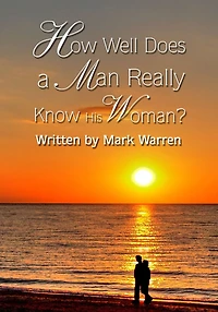 How Well Does a Man Really Know His Woman?