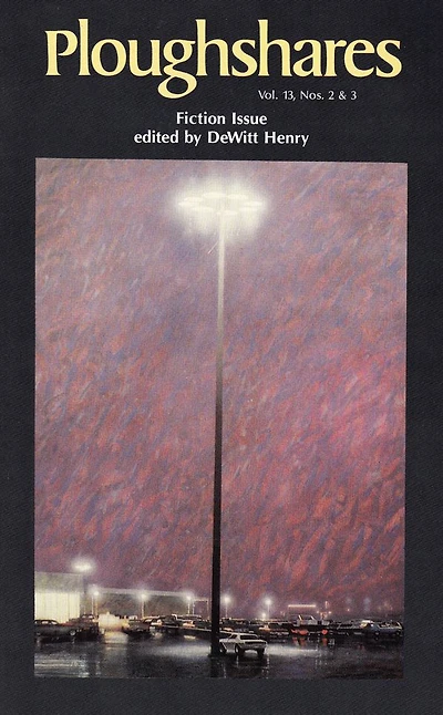 Ploughshares Fall 1987 Guest-Edited by DeWitt Henry