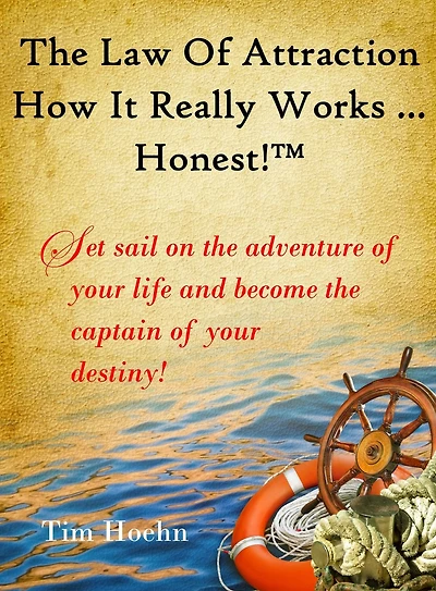 The Law of Attraction How It Really Works ... Honest! TM