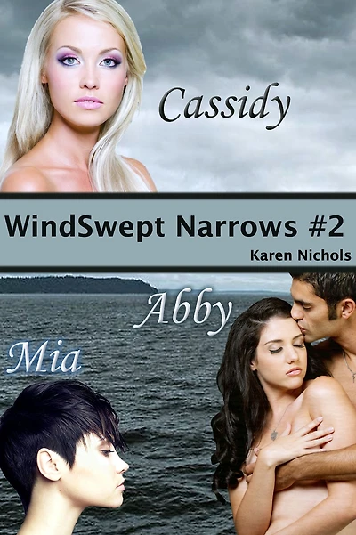 WindSwept Narrows: # 2 Cassidy, Abby & Mia