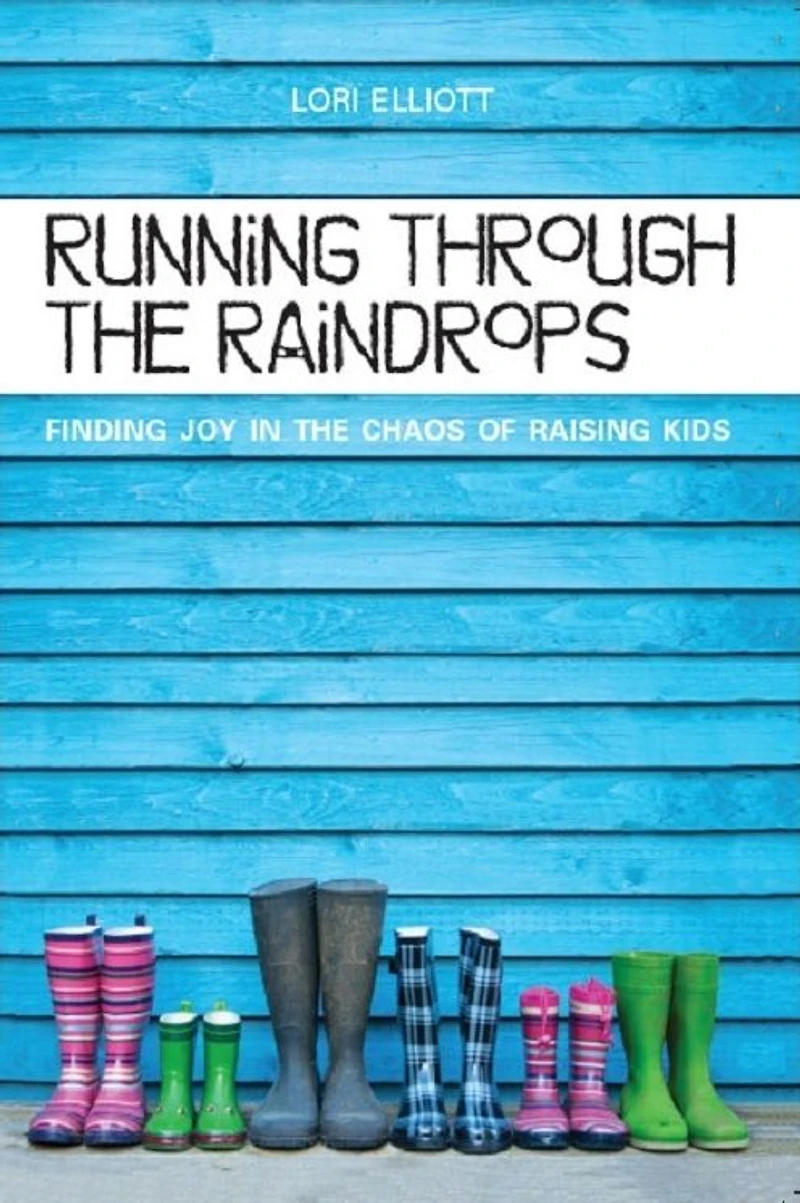 Running Through the Raindrops: Finding Joy in the Chaos of Raising Kids