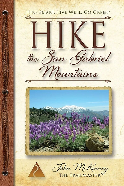Hike the San Gabriel Mountains: Best Day Hikes Foothills and High Country