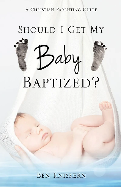 Should I Get My Baby Baptized?