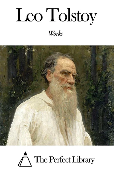 The Works of Leo Tolstoy: The Novels Vol. II