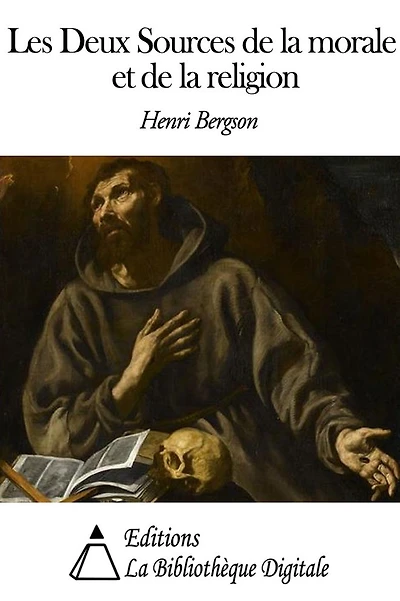 Les Deux Sources de la Morale et Religion