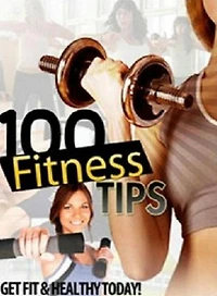 Personal Growth eBook on 100 Body Building Tips - Educate yourself and learn how to get in shape and stay in top form...