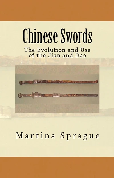 Chinese Swords: the Evolution and Use of Jian Dao