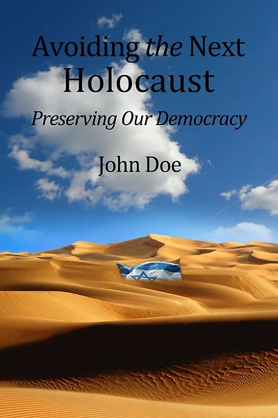 Avoiding the Next Holocaust: Preserving Our Democracy