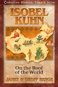 Isobel Kuhn: On the Roof of World
