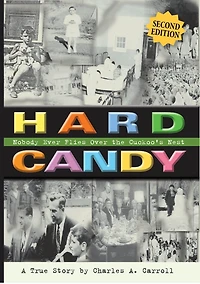 Hard Candy: Nobody Ever Flies Over the Cuckoo's Nest