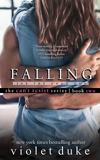 Falling for the Good Guy: Sullivan Brothers Nice Girl Serial Trilogy, Book #2 (CAN'T RESIST series)