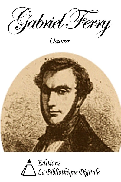 Oeuvres de Gabriel Ferry