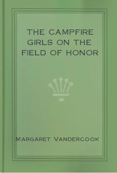 the Camp Fire Girls on Field of Honor