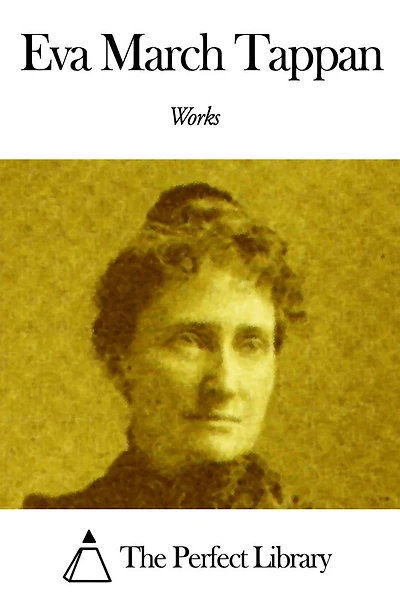 Works of Eva March Tappan