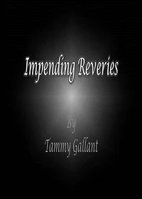 Impending Reveries