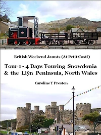 British Weekend Jaunts - Tour 1 - 4 Days Touring Snowdonia and the Llyn Peninsula North Wales