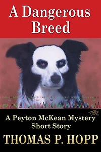 A Dangerous Breed (Peyton McKean Short Mysteries, #1)