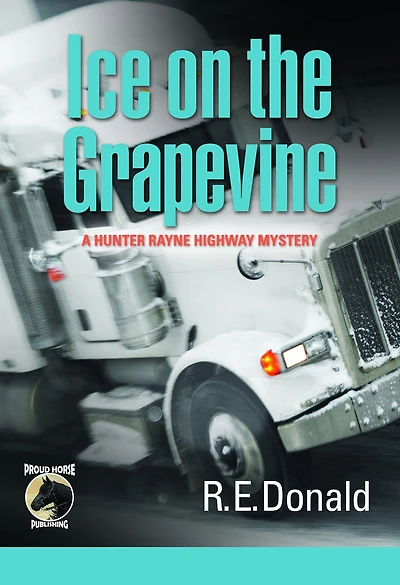 Ice on the Grapevine (The Hunter Rayne Highway Mysteries, #2)