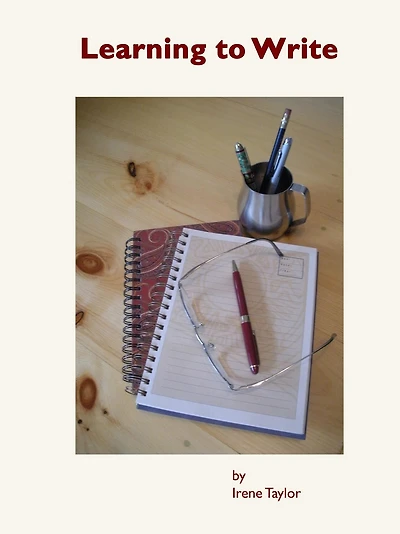 Learning to Write: Writing for Teachers and Students (Teaching Writing, #3)